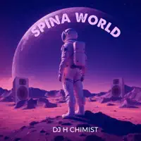 Spina World — DJ H Chimist