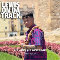 Ma'imau i le Tu'inanau (feat. Shorty Kap) - Single - LEWIS ON DA TRACK