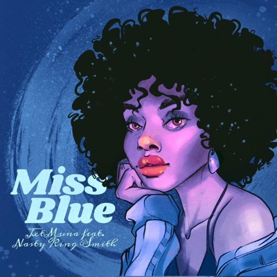 Miss Blue (feat. Nasty King Smith) - Single