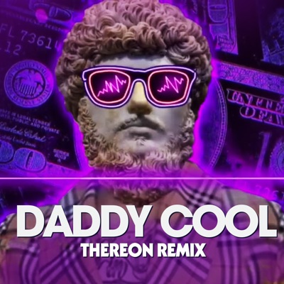 THEREON - Daddy Cool (Remix)