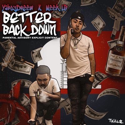 Better Back Down (feat. Meek LB) - Single