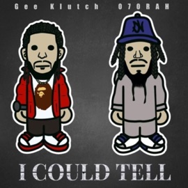I Could Tell (feat. 070Rah) Gee Klutch