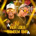 Vida Loka Também Ama