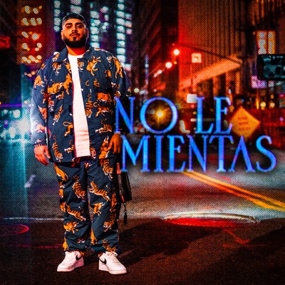 No Le Mientas - Single