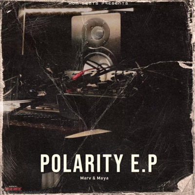 Polarity E.P (feat. Marv & Maya B.)