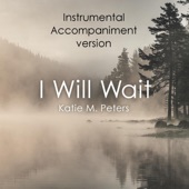I Will Wait (Instrumental / Accompaniment Track) artwork