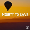 Mighty to Save - Acoustic Instrumental - Titus Major