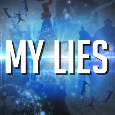My Lies (feat. Sailorurlove & Rhyce Records) - Single