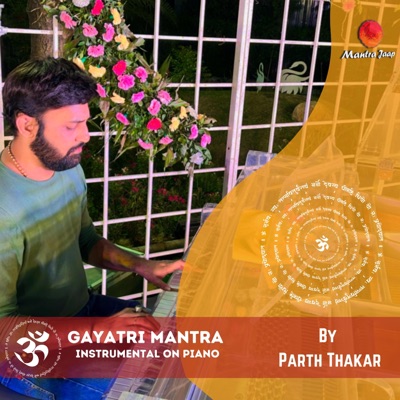 Gayatri Mantra on Piano (feat. Parth Thakar) - Single