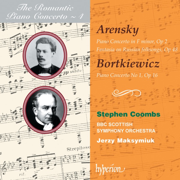 Arensky & Bortkiewicz: Piano Concertos (Hyperion Romantic Piano Concerto, Vol. 4)