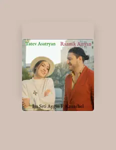 Listen to Tatev Asatryan, watch music videos, read bio, see tour dates & more!