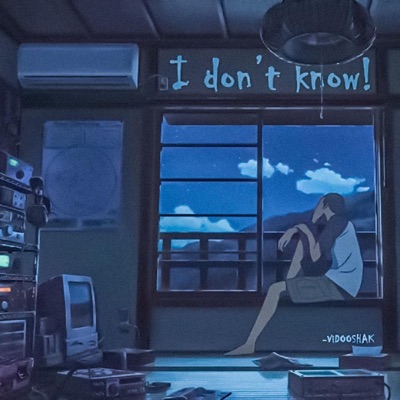 I Don't Know! - Single