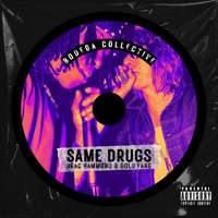 Same Drugs (feat. Gold Fang) - Single - Bodega Collective & Drac Hammond