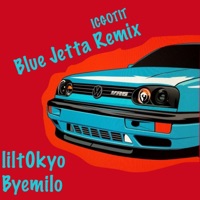 Blue Jetta Remix (feat. Byemilo) [Icgotit Remix Remix] - Single - lilt0kyo