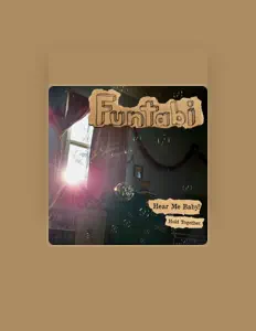 Ακούστε περιεχόμενο από Funtabi, παρακολουθήστε μουσικά βίντεο, διαβάστε το βιογραφικό, δείτε ημερομηνίες περιοδείας, και πολλά ακόμη!