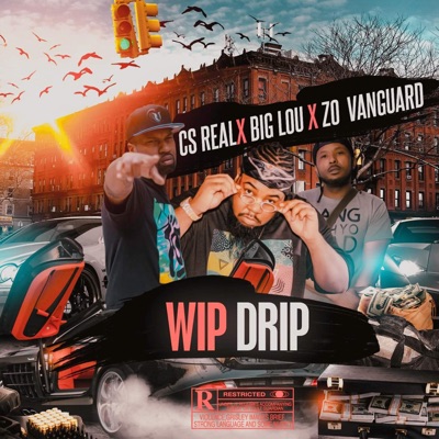 WHIP DRIP (feat. Zo Vanguard & Cs Real) - Single