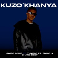 Kuzo'Khanya (feat. Tumelo.za, Smilo & Shane Deep) - Single - Swiss Wrld