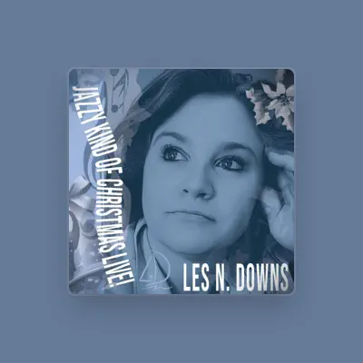 Listen to Les N. Downs, watch music videos, read bio, see tour dates & more!
