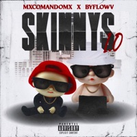 Skinnys (feat. MXcomandoMX) - Single - byFlowV