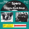 Spero e I Crazy Rock Boys