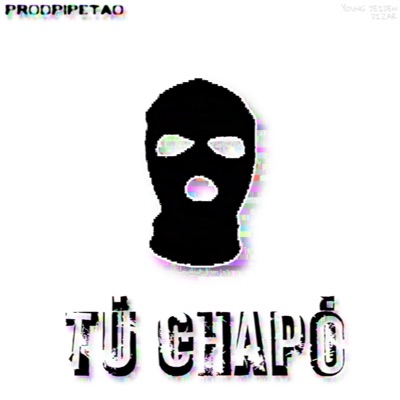 TU CHAPO (feat. AIR DIZAR) - Single