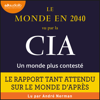 Le monde en 2040 vu par la CIA et le Conseil national du renseignement : un monde plus contesté - National Intelligence Council