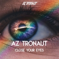 Close Your Eyes - Single - Azronaut