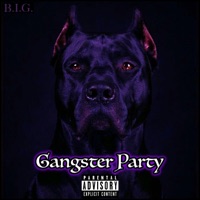 Gangster Party - Single - B.I.G. BAX
