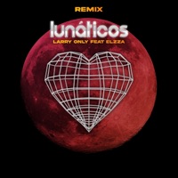 Lunáticos (feat. Larry0nly) - Single - Elzza