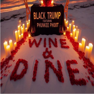 Wine & Dine (feat. Phunkee Phoot) - Single