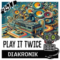 Play It Twice - Single - Diakronik