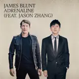 James Blunt - Adrenaline (feat. Jason Zhang)