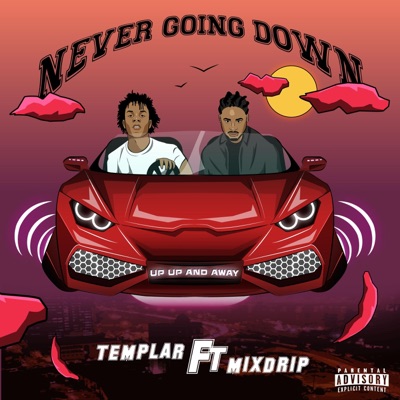 Never going down (feat. Mixdrip) - Single