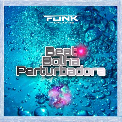 Beat Bolha Perturbadora - Single