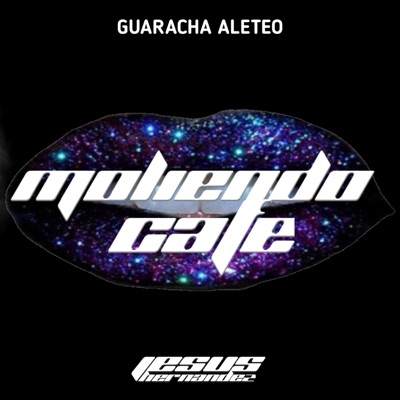 Moliendo Café (Guaracha, Aleteo, 2021) - Single