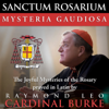 Sanctum Rosarium: Mysteria Gaudiosa (The Joyful Mysteries of the Rosary Prayed in Latin) - Raymond Leo Cardinal Burke