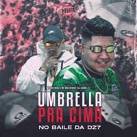Umbrella pra Cima no Baile da Dz7 - Single - DJ Lobão ZL & Mc Wézinho