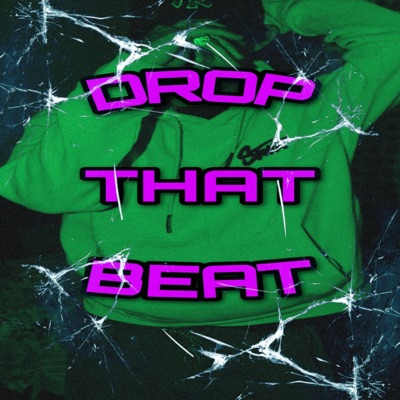Drop That Beat - Single