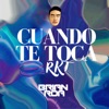 CUANDO TE TOCA RKT - Single