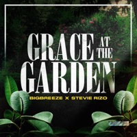 Grace At the Garden - EP - Stevie Rizo & BigBreeze