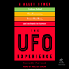 The UFO Experience : Evidence Behind Close Encounters, Project Blue Book, and the Search for Answers - J. Allen Hynek