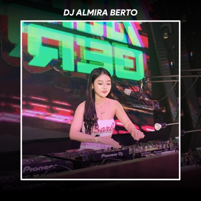 DJ ALMIRA BERTO - DJ LUKA SEKERAT RASA
