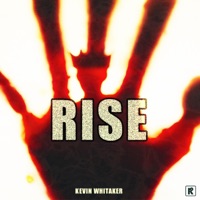 Rise - Single - Kevin Whitaker