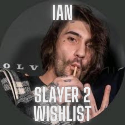 Shaggyutza - Slayer 2 Wishlist #1 (feat. IANIXX)