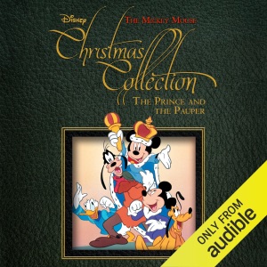 A Mickey Mouse Christmas Collection Story: The Prince and the Pauper (Unabridged)