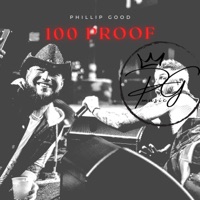 100 Proof - Single - Phillip Good