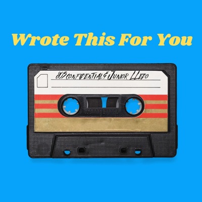 Wrote This For You (feat. Junior LLedo) - Single