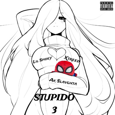 STUPIDO 3: Trio Time (p. tgr) (feat. XTreed & ak slavghta) - Single