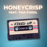Fired Up (feat. Tina Parol) - Single - HONEYCRISP