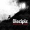 Disciple (feat. Bryson Gray) - D.Cure lyrics